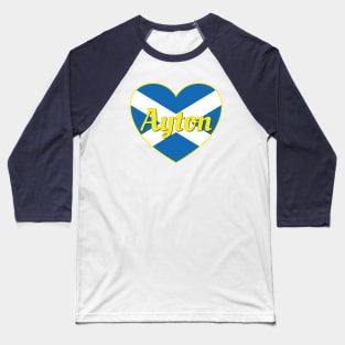 Ayton Scotland UK Scotland Flag Heart Baseball T-Shirt